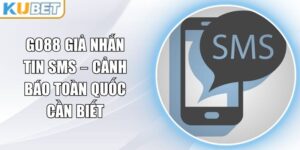 Go88 Giả Nhắn Tin SMS – Cảnh Báo Toàn Quốc Cần Biết